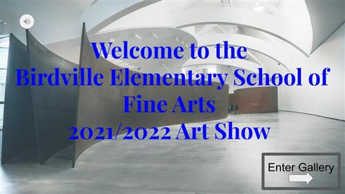 Welcome to the Birdville Elementary School of Fine Arts 2021-2022 Art Show, Enter Gallery